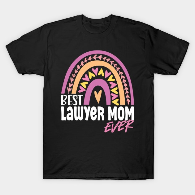 Best Lawyer Mom Ever T-Shirt by White Martian